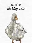 Laundry Ducking Sucks Art Print