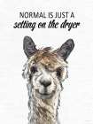 Normal Is Alpaca Art Print
