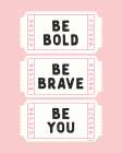 Be Bold Art Print