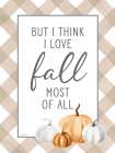 I Love Fall Art Print