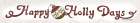 Happy Holly Days Christmas Sign Art Print