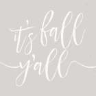 Its Fall Yall Art Print