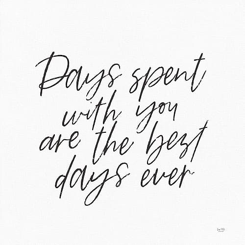 Days Spent with You Signs Print