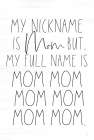 Moms Nickname Art Print