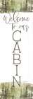 Welcome to Our Cabin Art Print