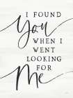 I Found You Art Print