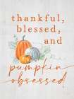 Pumpkin Obsessed Art Print