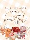 Fall Change is Beautiful Art Print
