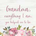 Grandma - Everything I Am Art Deco Print