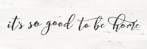 Its So Good to Be Home Art Print
