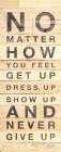 No Matter How You Feel Art Print