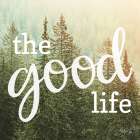 The Good Life Art Print