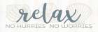 Relax, No Hurries, No Worries Art Print