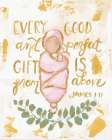 Every Good and Perfect Gift - Girl Art Print