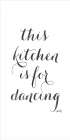This Kitchen is for Dancing Art Print