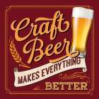 Craft Beer Makes Everything Better Art Print
