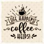 Coffee Helps Art Print