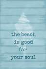Beach - Good For Your Soul Art Print
