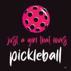 Just a Girl That Loves Pickleball Art Print