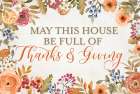 May This House be Full of Thanks And Giving Art Print