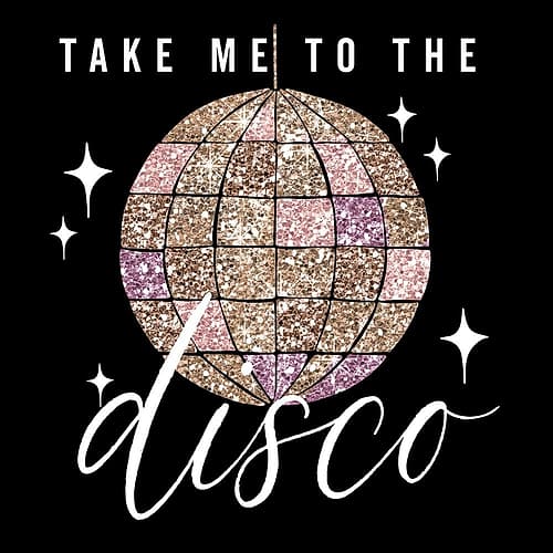 Take me to the Disco Signs Print