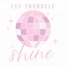 Let Yourself Shine Art Print