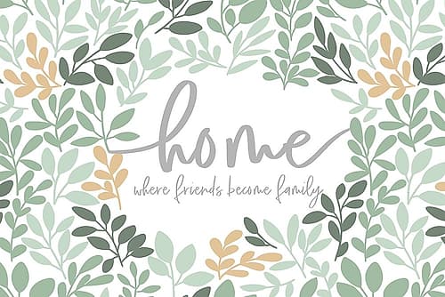 Home - Where Friends Become Family Art Print