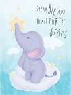 Dream Big and Reach for the Stars Art Print