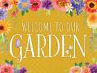 Welcome to Our Garden Art Print