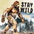 Bigfoot - Stay Wild Art Print