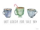 Hot Cocoa For Sale Art Print