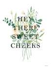 Hey There Sweet Cheeks Art Print