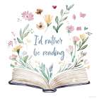 Id Rather be Reading Art Print
