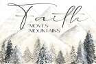 Faith Moves Mountains Art Print