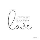 Measure Your Life Art Print