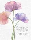 Spring Has Sprung Art Print