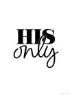 His Only Art Print