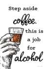 Job for Alcohol Art Print