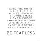 Be Fearless Art Print