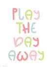 Play the Day Away Art Print