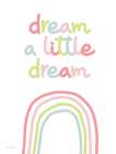 Dream a Little Dream Art Print