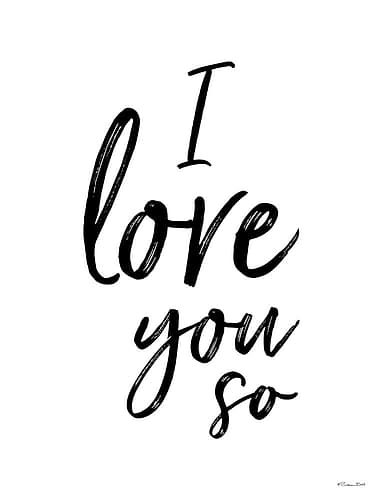 I Love You So Inspirational Print