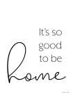 Its So Good to be Home Art Print