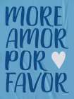 More Amor Por Favor Art Print by Seven Trees Design