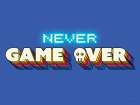 Never Game Over Art Print