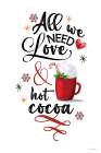 All We Need is Love and Hot Cocoa Art Print