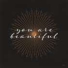 You Are Beautiful Art Print