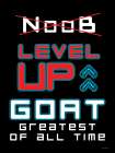 Noob to GOAT Art Print