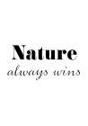 Nature always wins Art Print