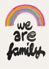 We Are Family Art Print